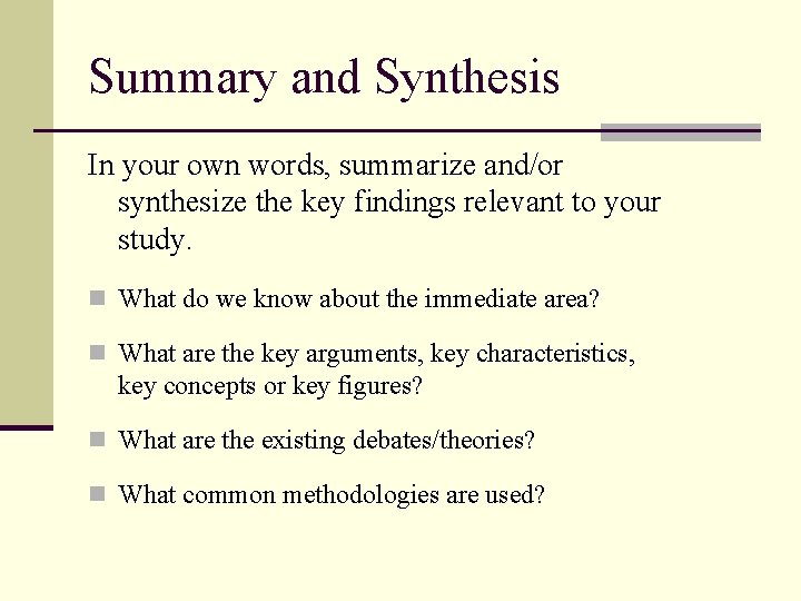 Summary and Synthesis In your own words, summarize and/or synthesize the key findings relevant