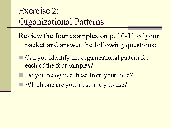 Exercise 2: Organizational Patterns Review the four examples on p. 10 -11 of your