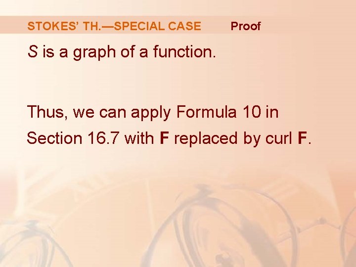 STOKES’ TH. —SPECIAL CASE Proof S is a graph of a function. Thus, we STOKES’ TH. —SPECIAL CASE Proof S is a graph of a function. Thus, we