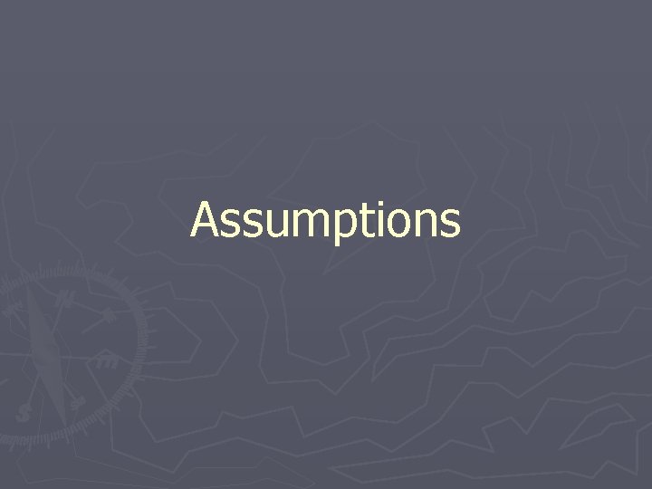 Assumptions 