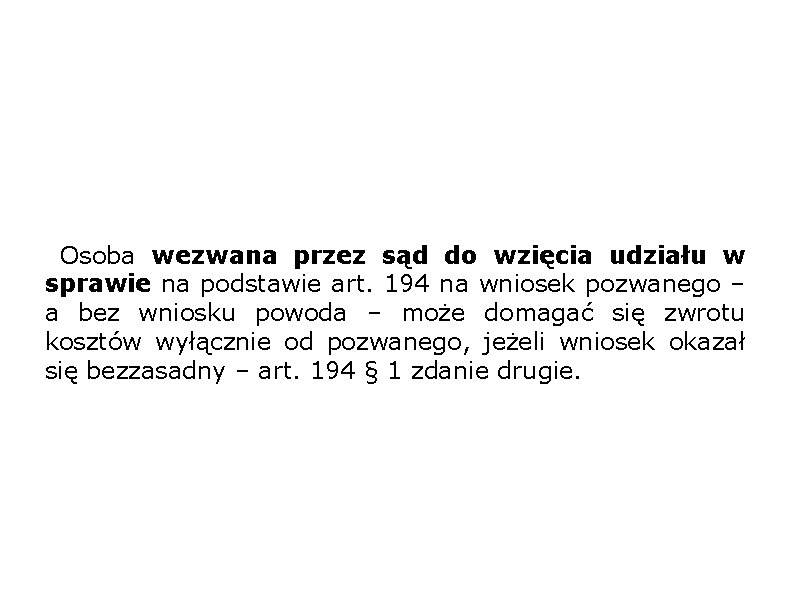 Osoba wezwana przez sąd do wzięcia udziału w sprawie na podstawie art. 194 na