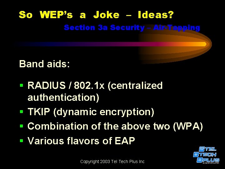 Wireless Without Worry Secure Wireless Networking Tuesday May