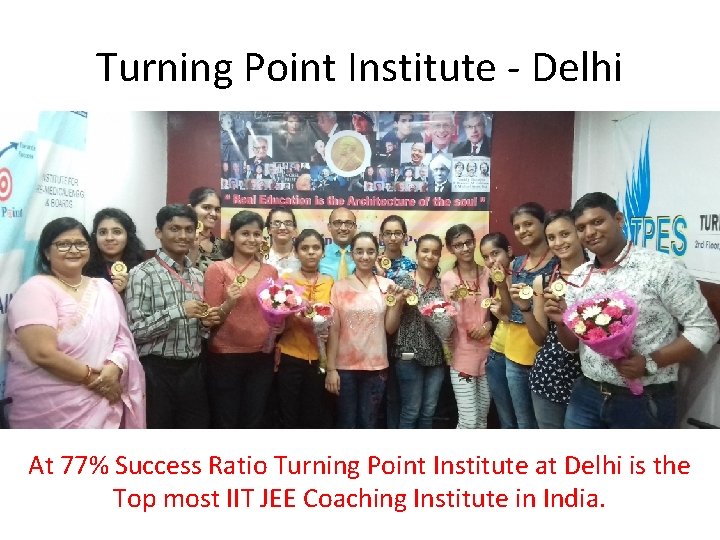 Turning Point Institute - Delhi At 77% Success Ratio Turning Point Institute at Delhi