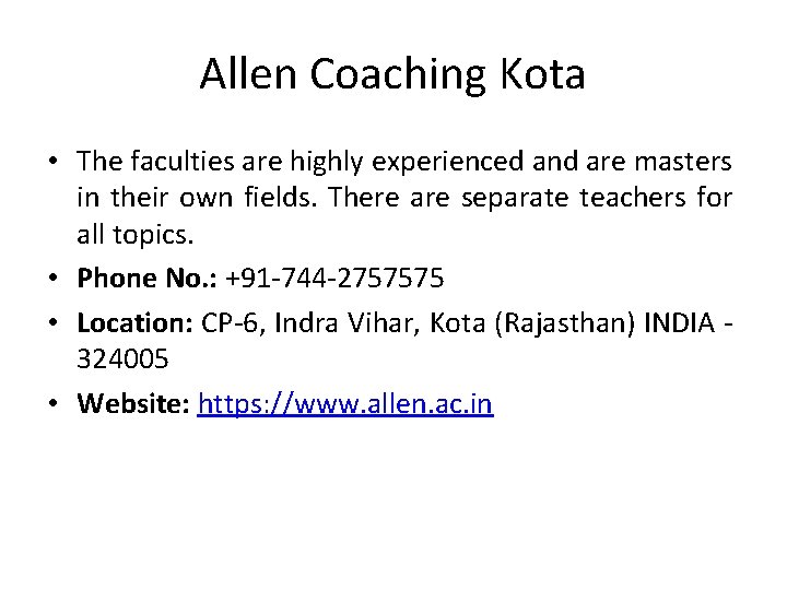 Allen Coaching Kota • The faculties are highly experienced and are masters in their