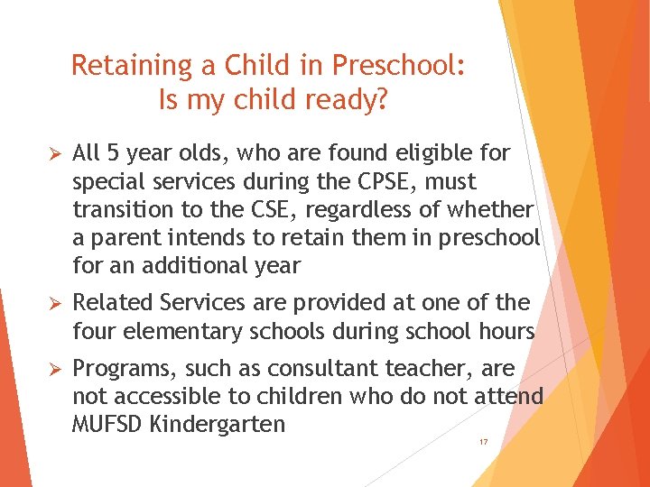 Retaining a Child in Preschool: Is my child ready? Ø All 5 year olds,