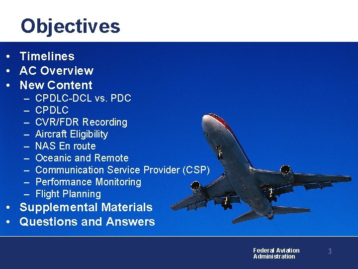 Objectives • Timelines • AC Overview • New Content – – – – – Objectives • Timelines • AC Overview • New Content – – – – –