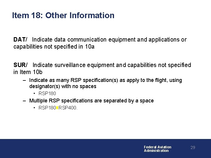Item 18: Other Information DAT/ Indicate data communication equipment and applications or capabilities not Item 18: Other Information DAT/ Indicate data communication equipment and applications or capabilities not