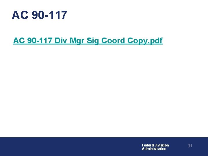 AC 90 -117 Div Mgr Sig Coord Copy. pdf Federal Aviation Administration 31 AC 90 -117 Div Mgr Sig Coord Copy. pdf Federal Aviation Administration 31