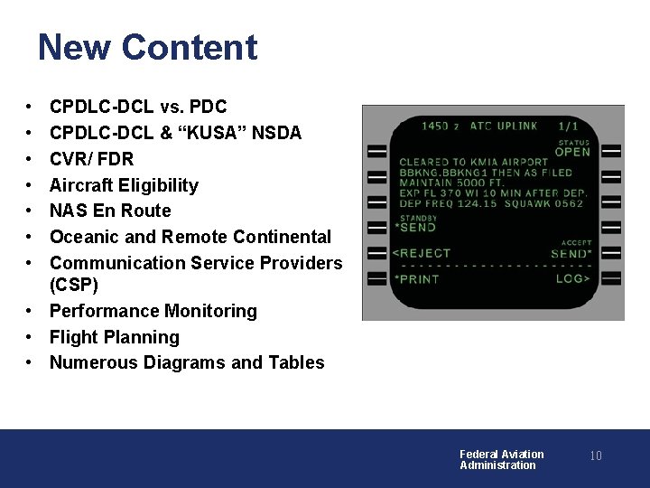 New Content • • CPDLC-DCL vs. PDC CPDLC-DCL & “KUSA” NSDA CVR/ FDR Aircraft New Content • • CPDLC-DCL vs. PDC CPDLC-DCL & “KUSA” NSDA CVR/ FDR Aircraft
