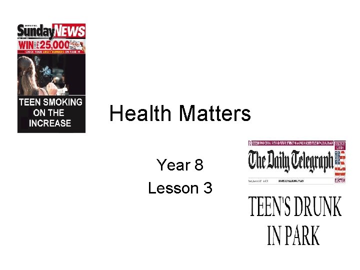 Health Matters Year 8 Lesson 3 
