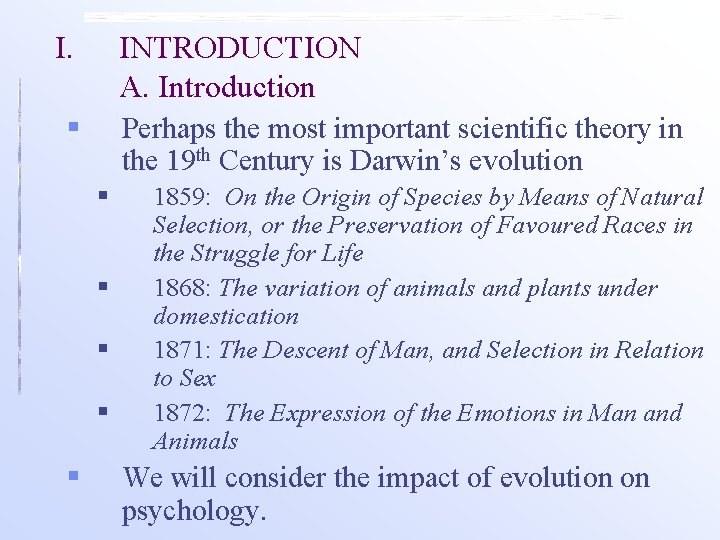 I. INTRODUCTION A. Introduction § Perhaps the most important scientific theory in the 19