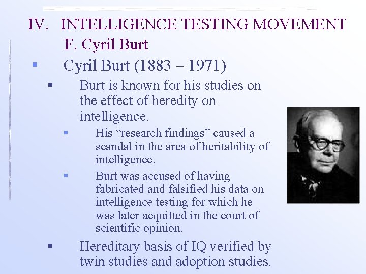 IV. INTELLIGENCE TESTING MOVEMENT F. Cyril Burt § Cyril Burt (1883 – 1971) §