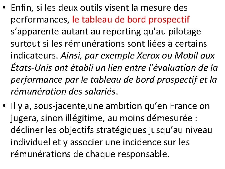 • Enfin, si les deux outils visent la mesure des performances, le tableau • Enfin, si les deux outils visent la mesure des performances, le tableau