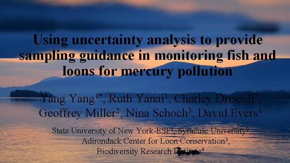 Using uncertainty analysis to provide sampling guidance in monitoring fish and loons for mercury