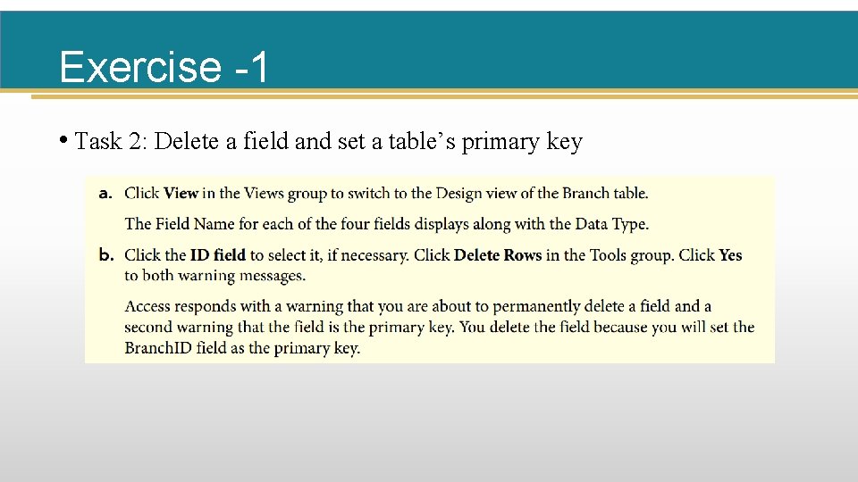 Exercise -1 • Task 2: Delete a field and set a table’s primary key