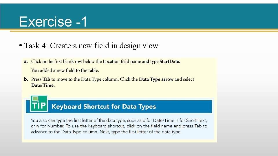 Exercise -1 • Task 4: Create a new field in design view 