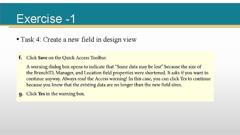 Exercise -1 • Task 4: Create a new field in design view 