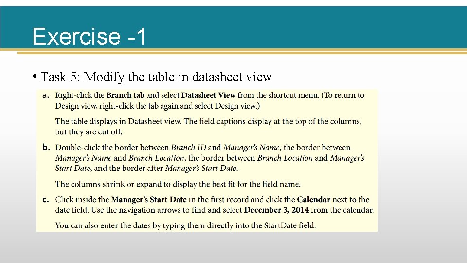 Exercise -1 • Task 5: Modify the table in datasheet view 