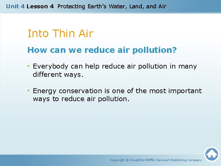 Unit 4 Lesson 4 Protecting Earth’s Water, Land, and Air Into Thin Air How