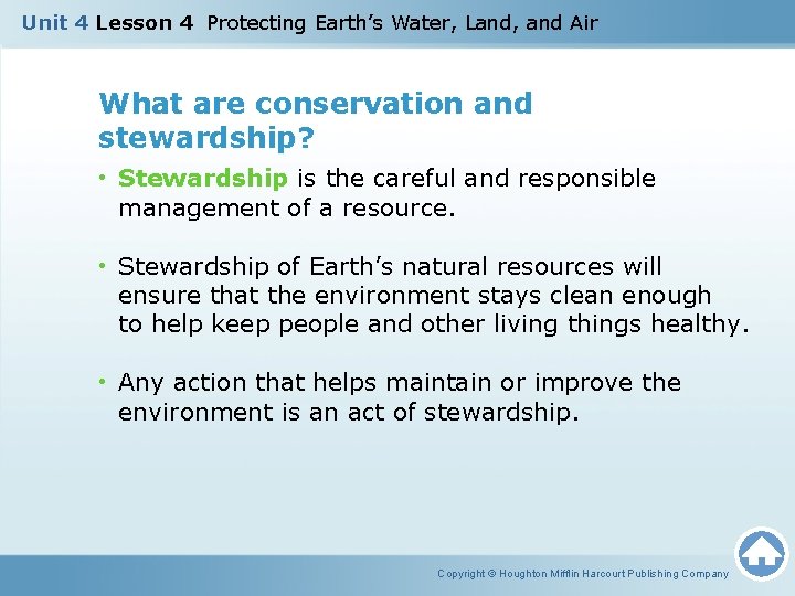 Unit 4 Lesson 4 Protecting Earth’s Water, Land, and Air What are conservation and