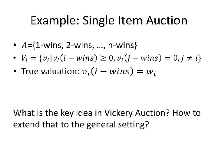 Example: Single Item Auction • 