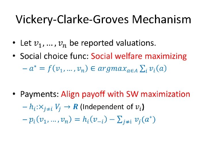 Vickery-Clarke-Groves Mechanism • 