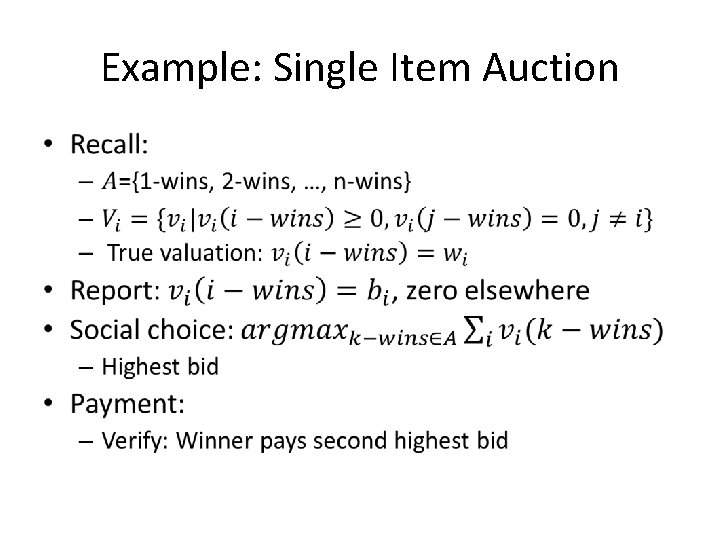 Example: Single Item Auction • 