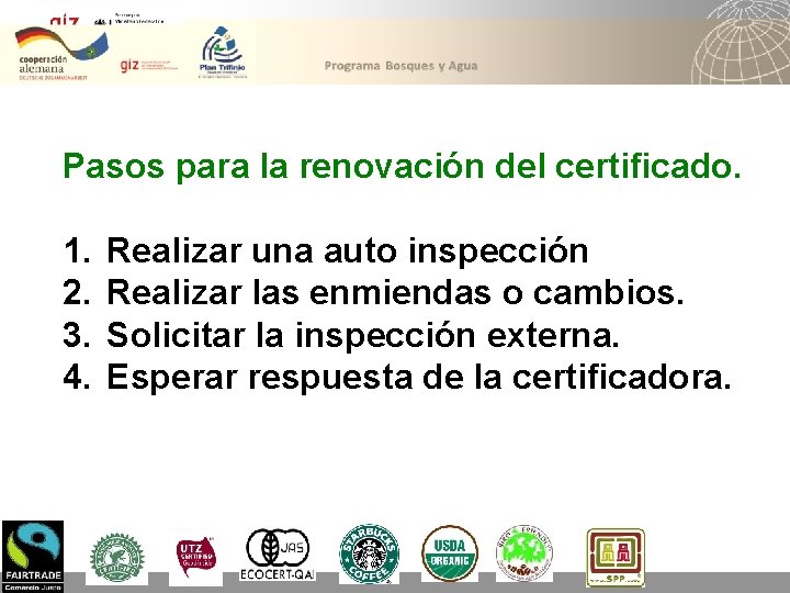 Pasos para la renovación del certificado. 1. 2. 3. 4. Realizar una auto inspección