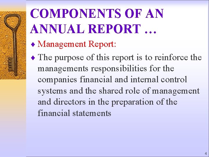 COMPONENTS OF AN ANNUAL REPORT … ¨ Management Report: ¨ The purpose of this