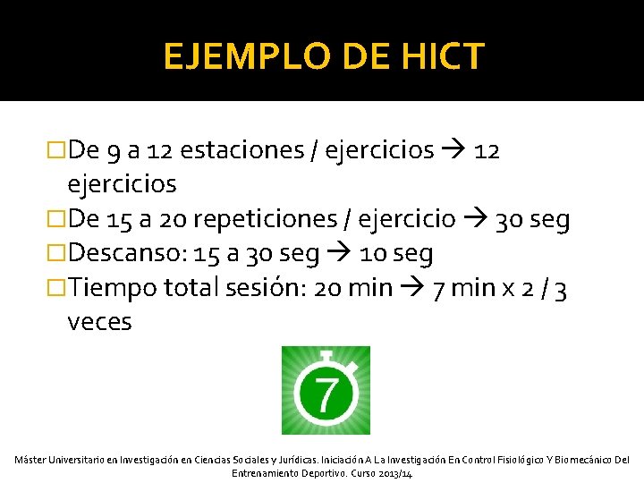 EJEMPLO DE HICT �De 9 a 12 estaciones / ejercicios 12 ejercicios �De 15
