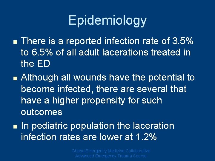 Epidemiology n n n There is a reported infection rate of 3. 5% to