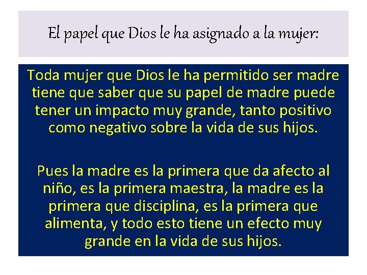 El papel que Dios le ha asignado a la mujer: Toda mujer que Dios