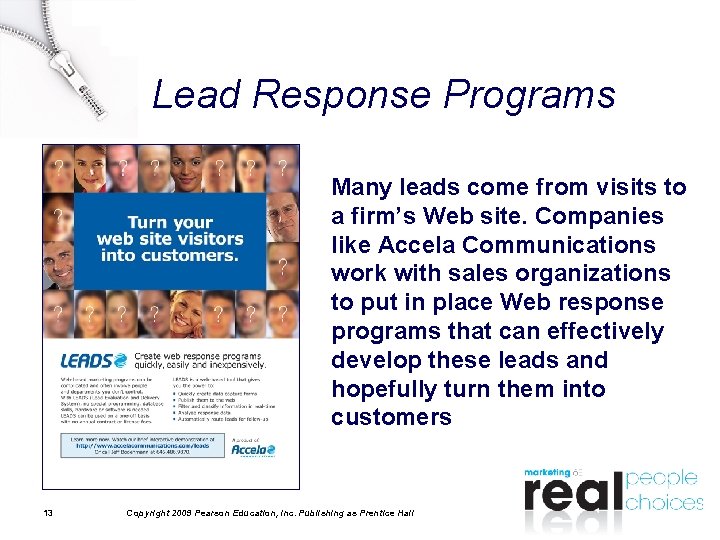 Lead Response Programs Many leads come from visits to a firm’s Web site. Companies