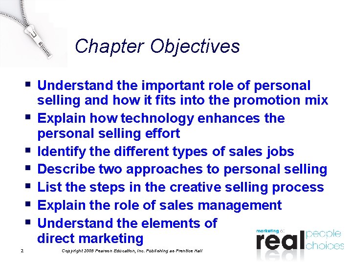 Chapter Objectives § Understand the important role of personal § § § 2 selling