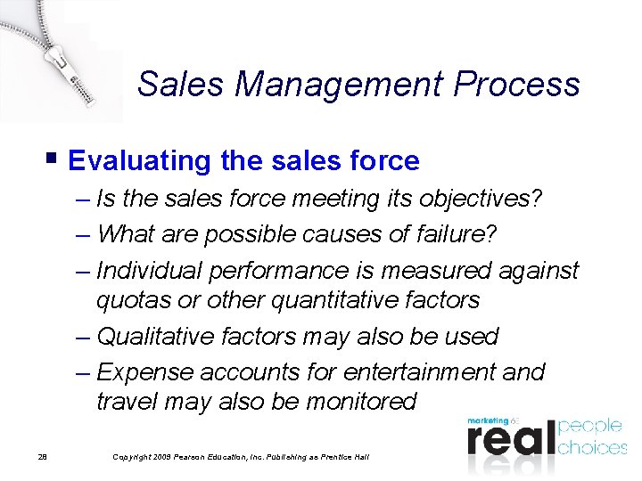 Sales Management Process § Evaluating the sales force – Is the sales force meeting