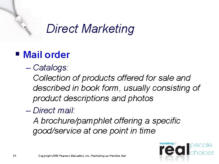 Direct Marketing § Mail order – Catalogs: Collection of products offered for sale and