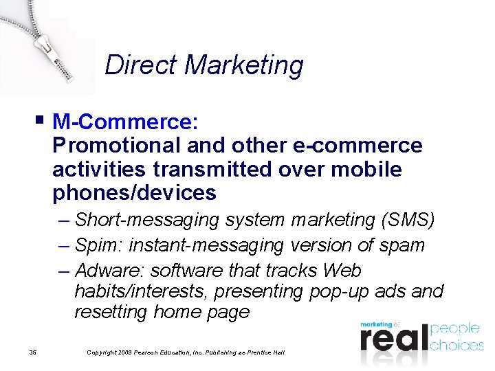 Direct Marketing § M-Commerce: Promotional and other e-commerce activities transmitted over mobile phones/devices –