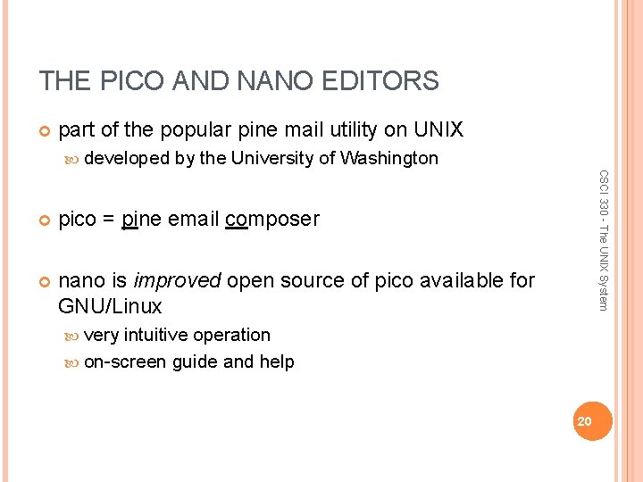 THE PICO AND NANO EDITORS part of the popular pine mail utility on UNIX