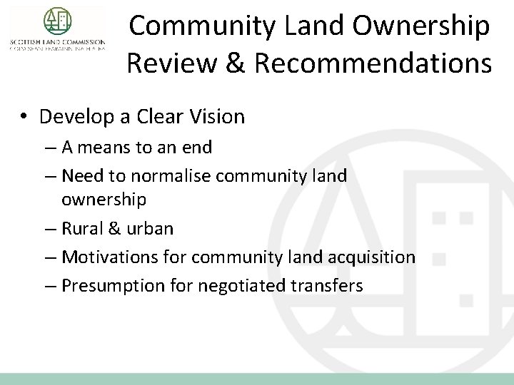 Community Land Ownership Review & Recommendations • Develop a Clear Vision – A means