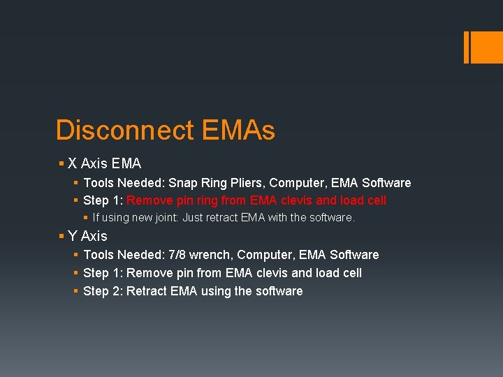 Disconnect EMAs § X Axis EMA § Tools Needed: Snap Ring Pliers, Computer, EMA