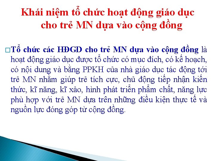 Khái niệm tổ chức hoạt động giáo dục cho trẻ MN dựa vào cộng