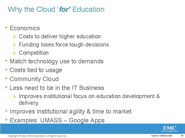 Why the Cloud ‘for’ Education • Economics 4 Costs to deliver higher education 4