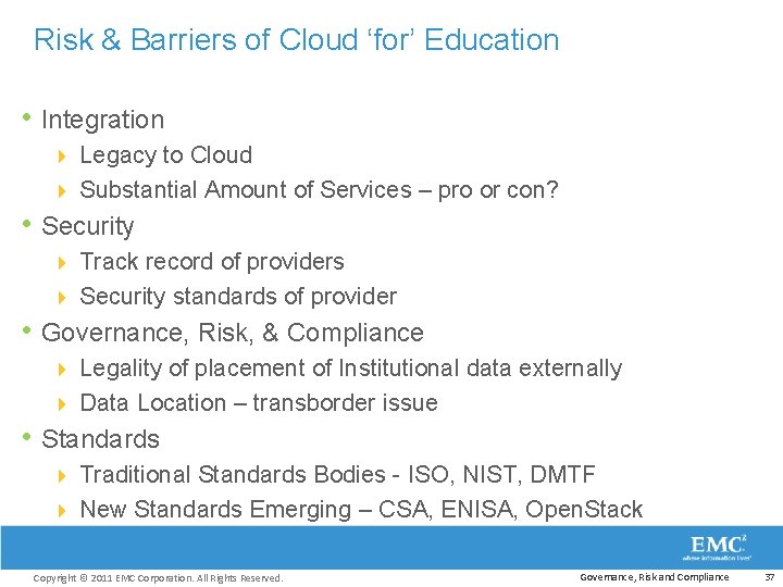 Risk & Barriers of Cloud ‘for’ Education • Integration 4 Legacy to Cloud 4