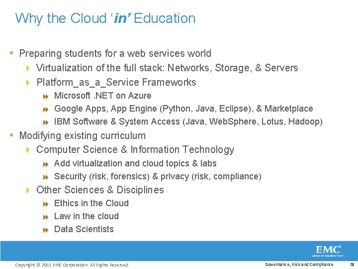 Why the Cloud ‘in’ Education • Preparing students for a web services world 4