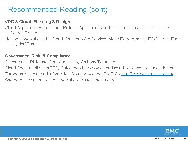 Recommended Reading (cont) VDC & Cloud Planning & Design Cloud Application Architecture: Building Applications