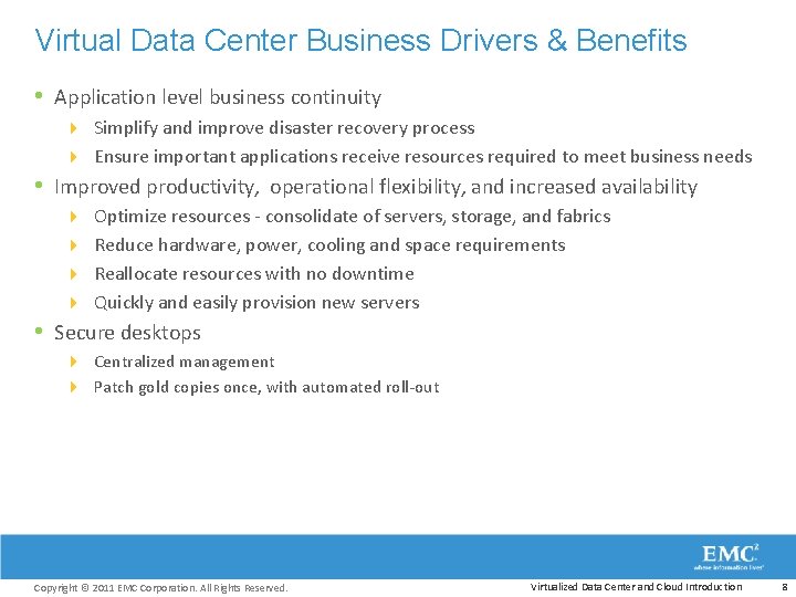 Virtual Data Center Business Drivers & Benefits • Application level business continuity 4 Simplify