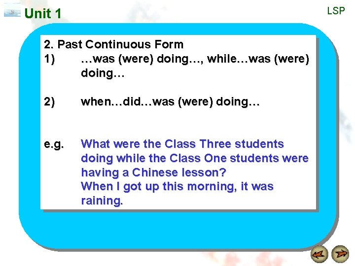 LSP Unit 1 2. Past Continuous Form 1) …was (were) doing…, while…was (were) doing…