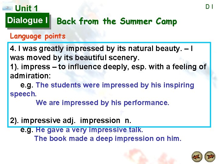 Unit 1 Dialogue I DI Back from the Summer Camp Language points 4. I