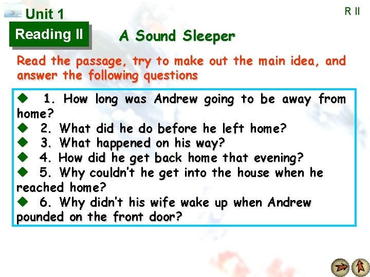 Unit 1 Reading II R II A Sound Sleeper Read the passage, try to