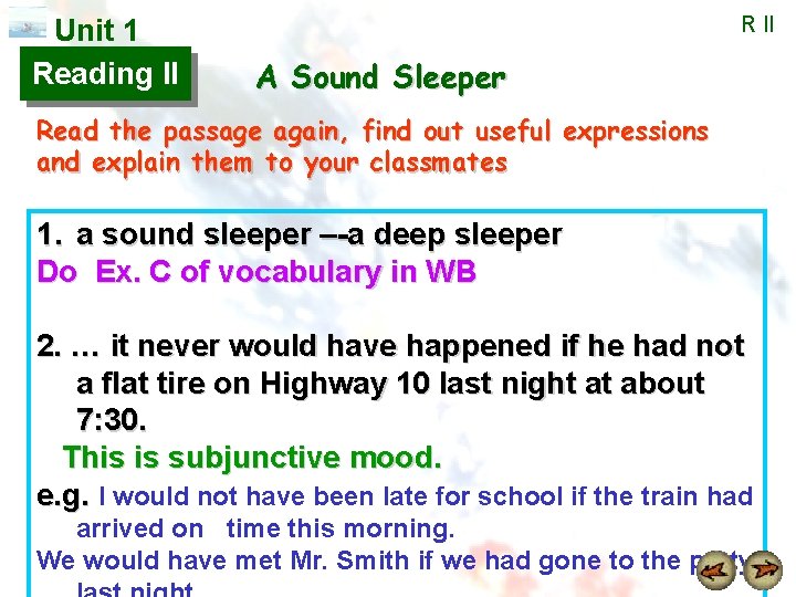 Unit 1 Reading II R II A Sound Sleeper Read the passage again, find